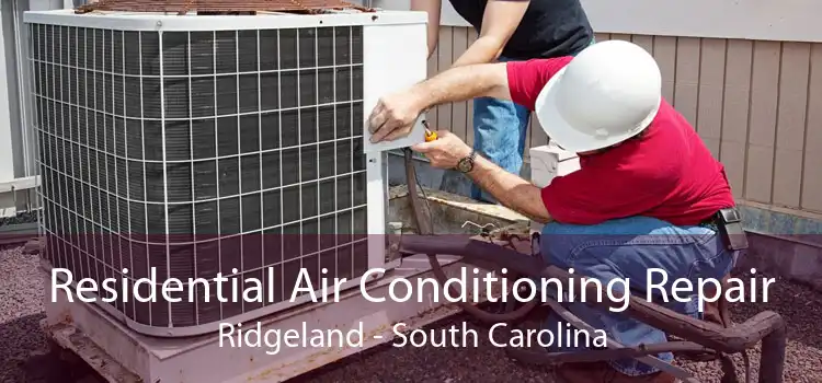 Residential Air Conditioning Repair Ridgeland - South Carolina