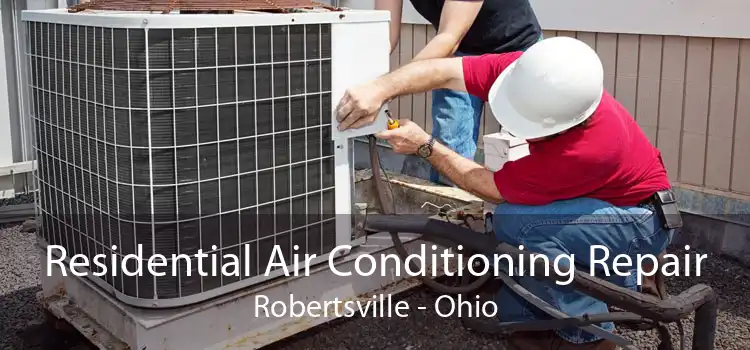 Residential Air Conditioning Repair Robertsville - Ohio