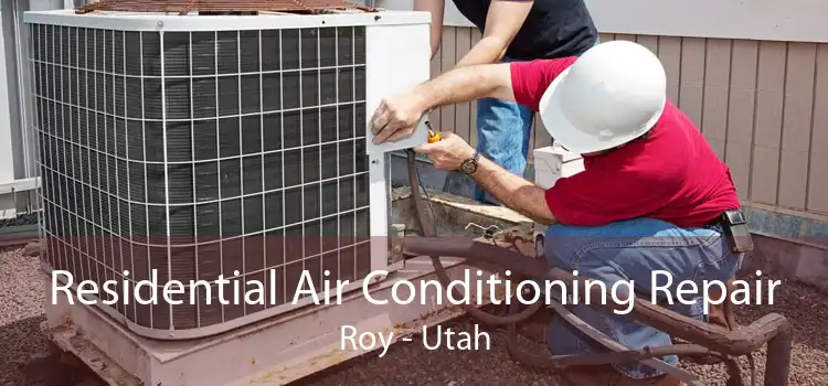 Residential Air Conditioning Repair Roy - Utah