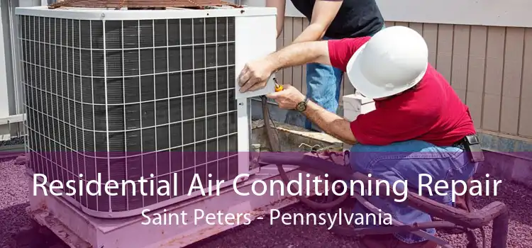 Residential Air Conditioning Repair Saint Peters - Pennsylvania