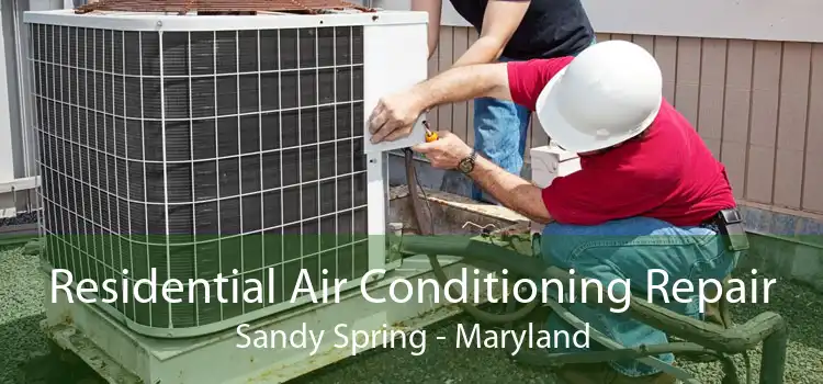 Residential Air Conditioning Repair Sandy Spring - Maryland