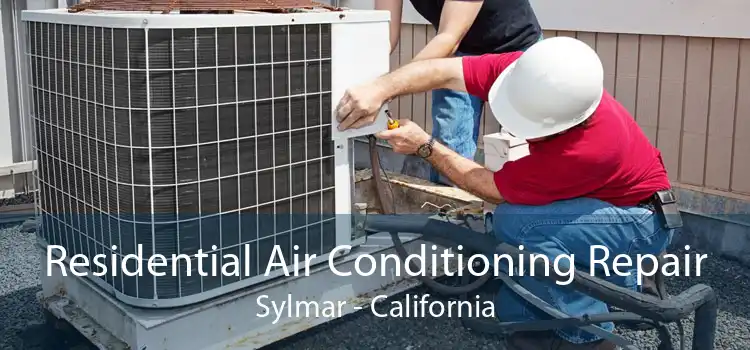 Residential Air Conditioning Repair Sylmar - California