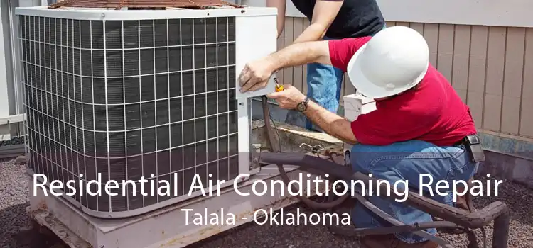 Residential Air Conditioning Repair Talala - Oklahoma