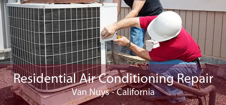 Residential Air Conditioning Repair Van Nuys - California
