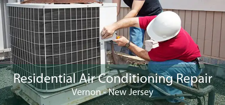 Residential Air Conditioning Repair Vernon - New Jersey
