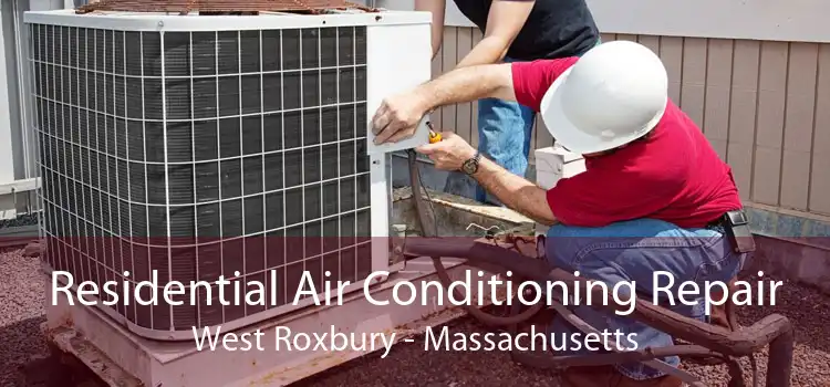 Residential Air Conditioning Repair West Roxbury - Massachusetts